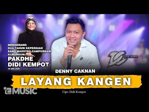 DENNY CAKNAN - LAYANG KANGEN  (OFFICIAL LIVE MUSIC) - DC MUSIK