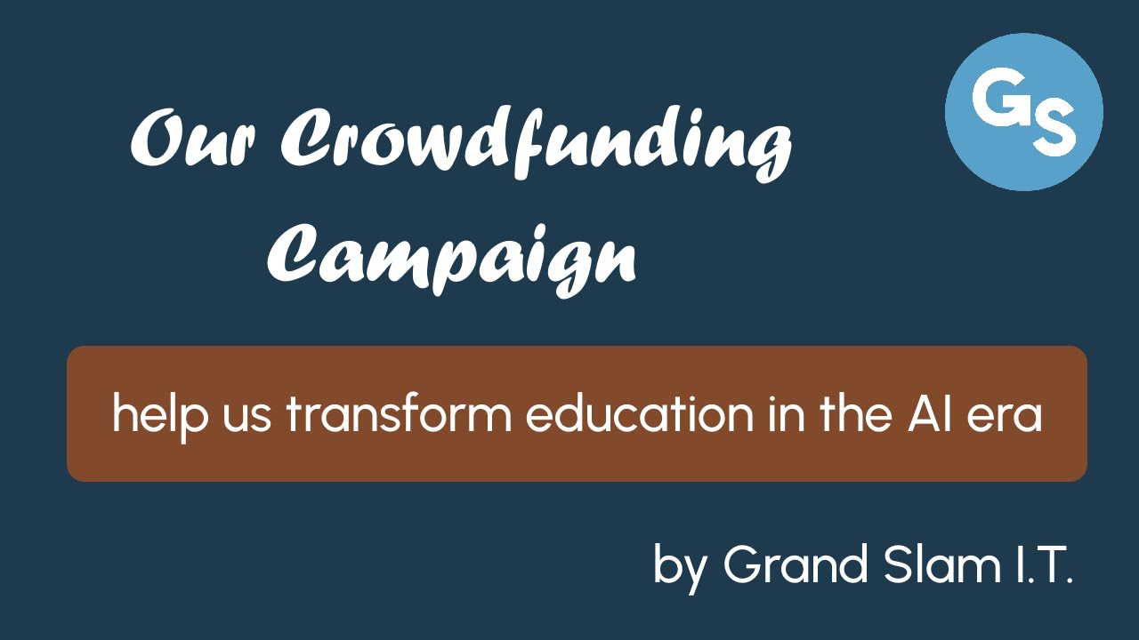 Our Crowdfunding Campaign - Help Us Transform Education in the AI era