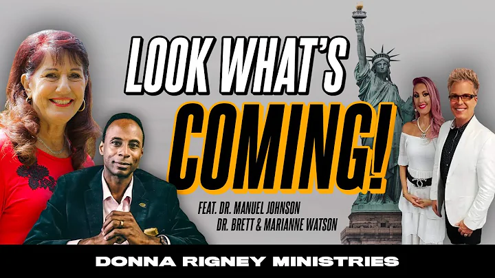 Look What's Coming!... (feat. Dr. Manuel Johnson, Dr Brett & Marianne Watson) | Donna Rigney