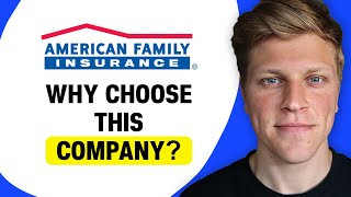 Why Choose American Family Insurance Company