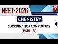 NEET - 2026 | Chemistry - Coordination compounds (Part-3) | T-SAT