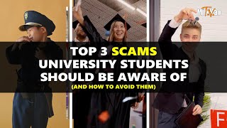 Top 3 University SCAMS and How Students Can Avoid Becoming Victims