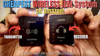 The ACTUAL Cheapest WIRELESS IEM System on Amazon - Lekato MS-1 review