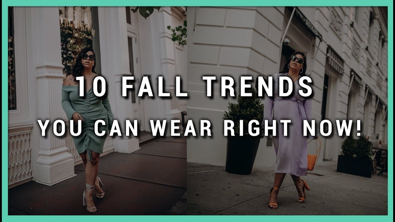 10 Fall Trends in 10 Minutes | Fall Trends You Can Wear Right Now ...