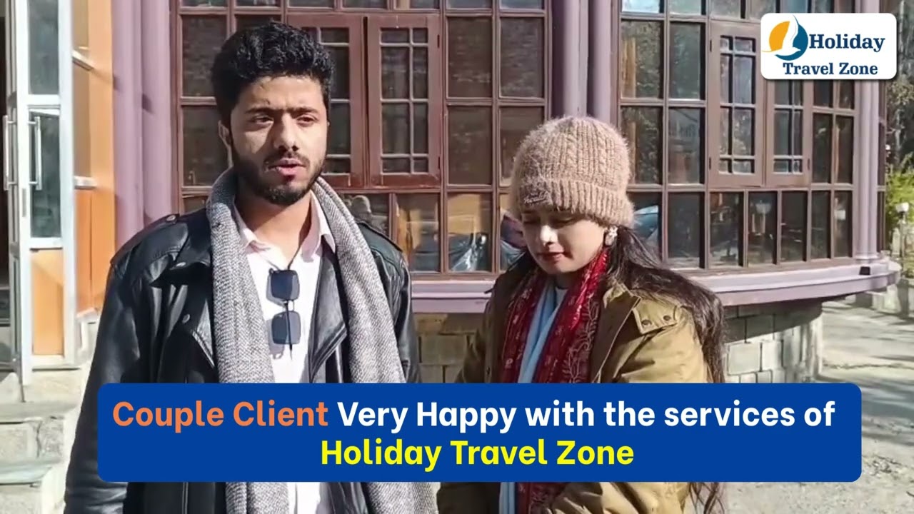 Happy Couple Client Review | Holiday Travel Zone Feedback |  Book Manali Tour Package now 8010707888