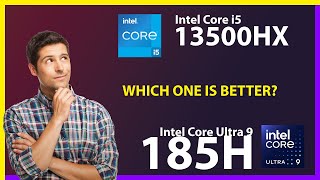 INTEL Core i5 13500HX vs INTEL Core Ultra 9 185H Technical Comparison