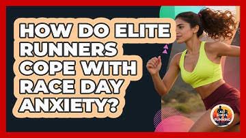 How Do Elite Runners Cope With Race Day Anxiety? - All Sorts Of Running