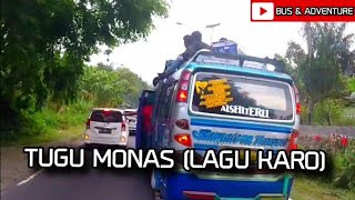 Tugu monas (Lagu karo) dan Balapan bus gunung