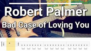 Video thumbnail of "Robert Palmer - Bad Case of Loving You (Bass Cover) Tabs"