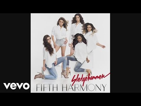Fifth Harmony - Sledgehammer (Official Audio)