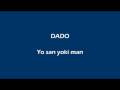 Dado - Yo san yoki man