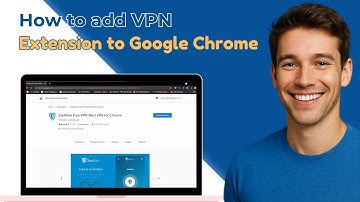How To Add VPN Extensions To Google Chrome Browser (Quickest Guide)