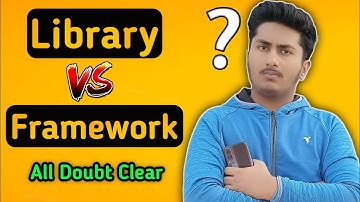 Difference Between Framework and Library | Library VS Framework | What is Library & Framework