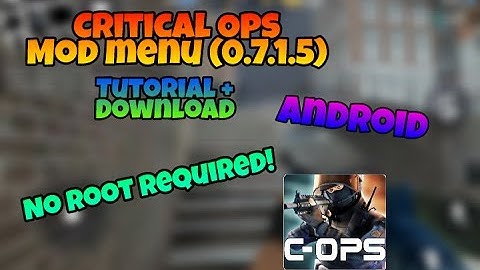 2017 Critical Ops Mod Menu (0.7.1.5) Tutorial (Easy & No root required)