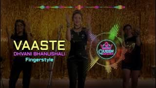 Vaaste - dhvani bhanushali (Fingerstyle)