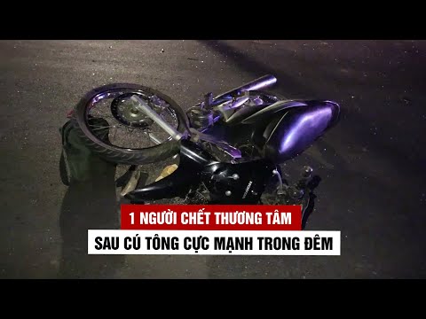Video 1 người chết, 2 người trọng thương sau cú tông xe... - youtube