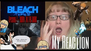 🔥Bleach Thousand Year Blood War | Ep 7 - BORN IN THE DARK | My Reaction😱😭