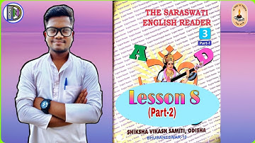 Lesson 8//Part 2// Saraswati English Reader // Class 3// Activities// SVS Odisha//