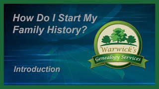 How to Start My Family History Research - Video 1 - Introduction