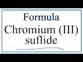 Chromium 3 Sulfide Concepts