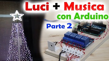 Luci Natalizie a Ritmo di Musica con Arduino - Parte 2