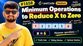 Minimum Operations to Reduce X to Zero | Leetcode daily challenge - 1658 | Uttkarsh