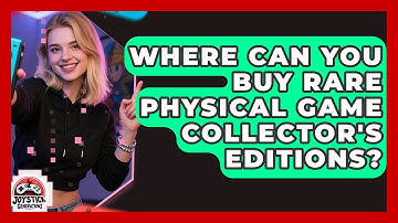 Where Can You Buy Rare Physical Game Collector