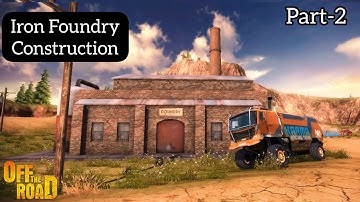 Iron Foundry Construction in Shore Map|Part-2|Off The Road Gameplay|Off Road Driving|Open World