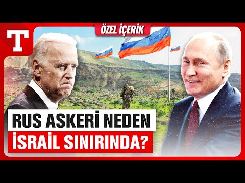 Rusya’nın İsrail Sınırındaki Askeri Hamlesi ABD’nin Planlarını Alt Üst Etti – Türkiye Gazetesi