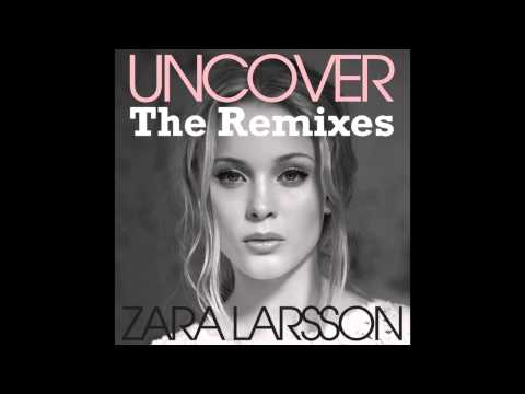 Zara Larsson - Uncover (ReTrax Remix) (HQ)