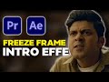 Character introduction freeze effect chhichhore style  premiere proafter effects tutorial
