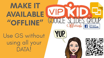 How to Use GS Offline | VIPKID Google Slides