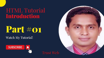 HTML| HTML5 Bangla Tutorial|এইচটিএমএল বাংলা টিউটরিয়াল [#1] Introduction