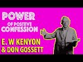 Power of positive confession   e w kenyon and don gossett