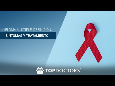 Vídeo: Mieloma: Síntomas, Tratamiento, Pronóstico