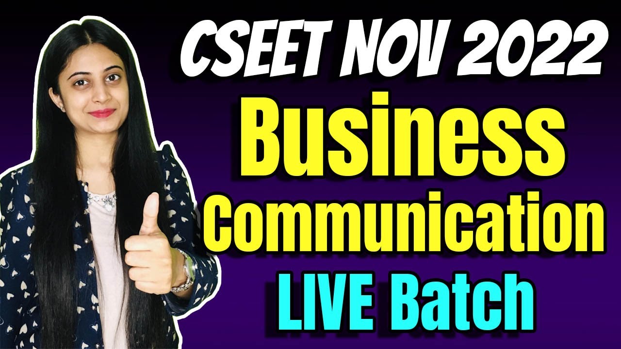 CSEET Nov 2022 LIVE Batch CSEET Business Communication Online Classes Lecture 10