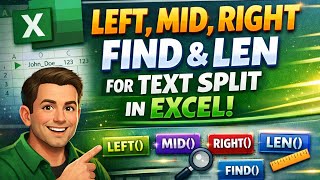 Excel Text Split Masterclass | LEFT, MID, RIGHT, FIND & LEN Functions Explained