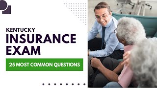 Kentucky Life & Health Insurance Exam - Practice Test & Study Guide (25 Most Common Questions)
