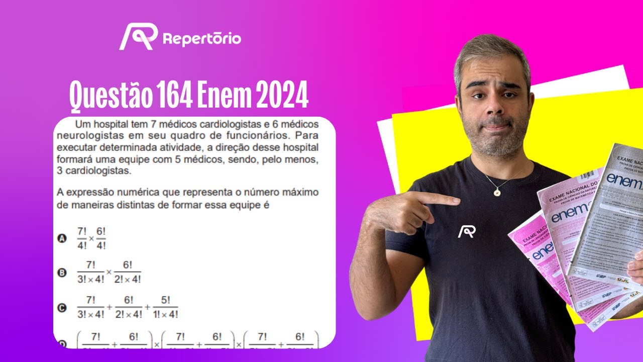 [ENEM 2024] Questão 164: Um hospital tem 7 médicos cardiologistas ...