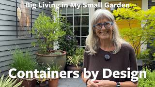 Containers by Design 🌿 Big Living in My Small Garden
