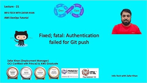 Fixed; fatal: Authentication failed to push into GitHub | Info-Tech with Zafar Khan