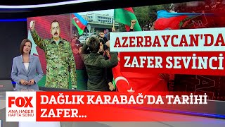Dağlık Karabağda Tarihi Zafer... 8 Kasım 2020 Gülbin Tosun Ile Fox Ana Haber Hafta Sonu