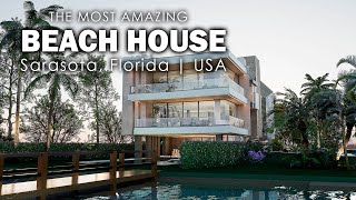 Firstperson Tour of the Most Breathtaking Beachfront House in Sarasota, Florida / USA