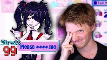 This girl is going to BREAK me - Therapist Plays Needy Streamer Overload - 1