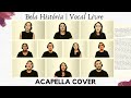 Bela histria  vocal livre  acapella cover