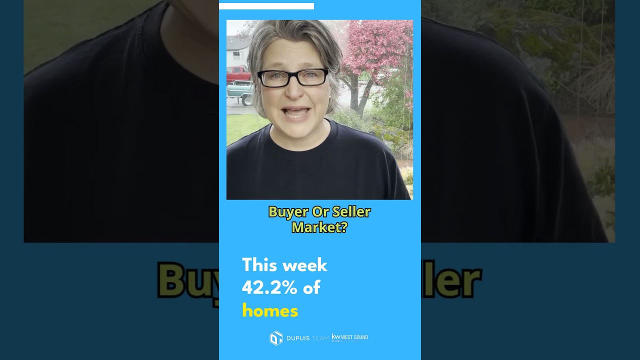 Is Kitsap In a Buyer or Seller Market? This Week Might Surprise You. 