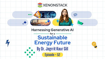 EP52 - Generative AI for a Sustainable Energy Future