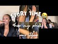 Story time  part 1 naripfuye   how i almost died