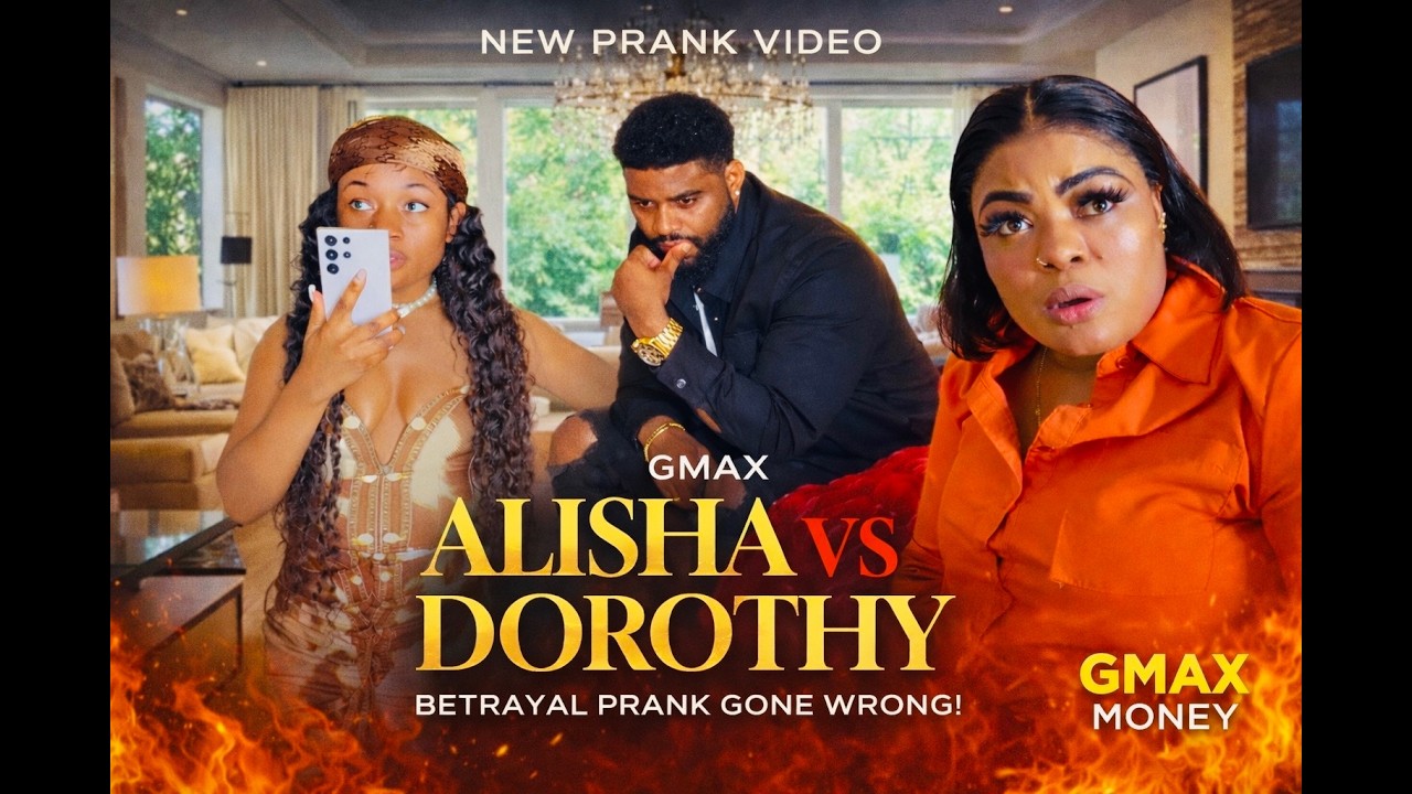 GMAX ALE VIV AVÈK DOROTHY, ALISHA KONPLIS  (PRANK)