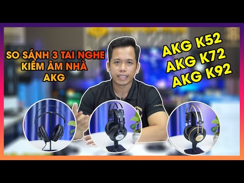 Đánh Giá Và So Sánh 3 Tai Nghe Kiêm Âm Của AKG K52 K72 K92 | Truyền Hữu Music